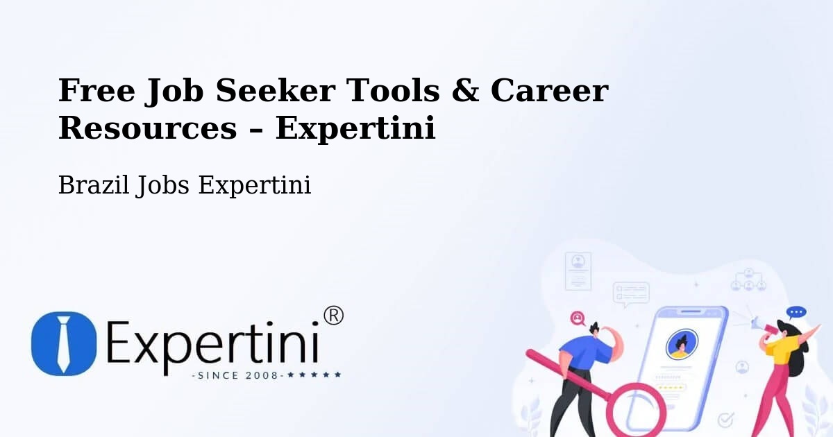 Free Job Seeker Tools & Career Resources – Valinhos - Valinhos, Brazil Jobs Expertini